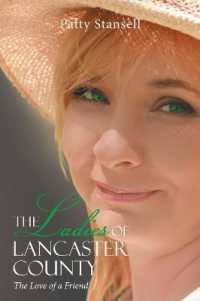 The Ladies of Lancaster County : The Love of a Friend: Book 1 (The Ladies of Lancaster County)