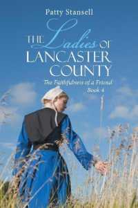 The Ladies of Lancaster County : The Faithfulness of a Friend: Book 4 (The Ladies of Lancaster County)