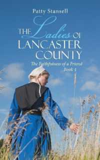 The Ladies of Lancaster County : The Faithfulness of a Friend: Book 4 (The Ladies of Lancaster County)