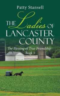 The Ladies of Lancaster County : The Blessings of True Friendship: Book 5 (The Ladies of Lancaster County)