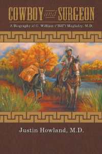 COWBOY and SURGEON : A Biography of G. William ('Bill') Magladry, M.D.