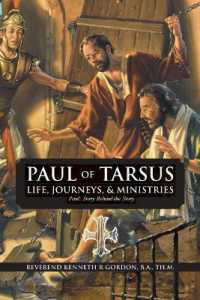 PAUL OF TARSUS Life, Journeys, & Ministries : Paul: Story Behind the Story