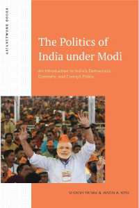 The Politics of India under Modi : An Introduction to India's Democracy, Economy, and Foreign Policy (Asianetwork Books)