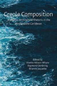 Creole Composition: Academic Writing and Rhetoric in the Anglophone Caribbean (Lauer Rhetoric and Composition")