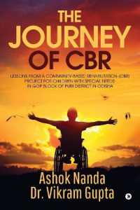 The Journey of Cbr : Lessons from a Community-Based Rehabilitation (Cbr) Project for Children with Special Needs in GOP Block of Puri District in Odisha