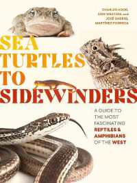 Sea Turtles to Sidewinders : A Guide to the Most Fascinating Reptiles and Amphibians of the West