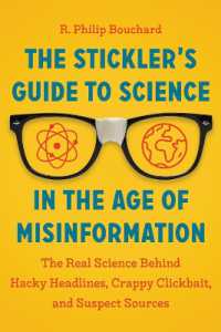 The Stickler's Guide to Science in the Age of Misinformation : The Real Science Behind Hacky Headlines, Crappy Clickbait, and Suspect Sources