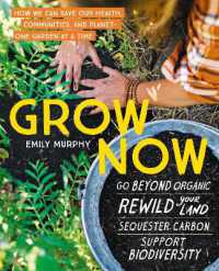 Grow Now : How We Can Save Our Health, Communities, and Planet—One Garden at a Time