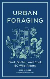 Urban Foraging : Find, Gather, and Cook 50 Wild Plants