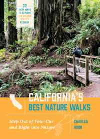 California's Best Nature Walks : 32 Easy Ways to Explore the Golden State's Ecology