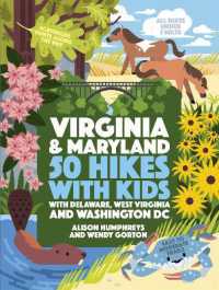50 Hikes with Kids Virginia and Maryland : With Delaware, West Virginia, and Washington DC