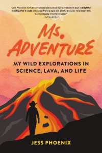 Ms. Adventure : My Wild Explorations in Science, Lava, and Life