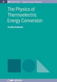 The Physics of Thermoelectric Energy Conversion (Iop Concise Physics)