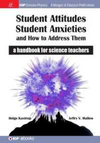 Student Attitudes, Student Anxieties, and How to Address Them : A Handbook for Science Teachers (Iop Concise Physics)