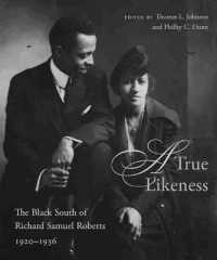 A True Likeness : The Black South of Richard Samuel Roberts, 1920-1936