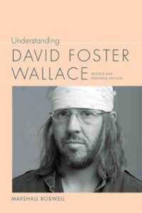 Understanding David Foster Wallace (Understanding Contemporary American Literature) （2ND）