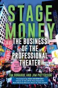 Stage Money : The Business of the Professional Theater, revised and updated （2ND）