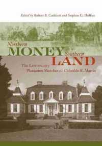 Northern Money, Southern Land : The Lowcountry Plantation Sketches of Chlotilde R. Martin