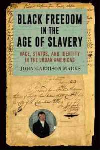 Black Freedom in the Age of Slavery : Race, Status, and Identity in the Urban Americas (The Carolina Lowcountry and the Atlantic World)