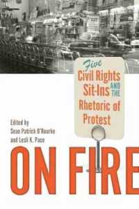 On Fire : Five Civil Rights Sit-Ins and the Rhetoric of Protest (Studies in Rhetoric / Communication)