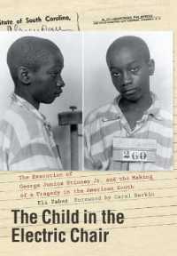 The Child in the Electric Chair : The Execution of George Junius Stinney Jr. and the Making of a Tragedy in the American South
