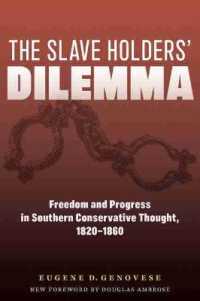 The Slaveholders' Dilemma : Freedom and Progress in Southern Conservative Thought, 1820-1860