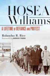 Hosea Williams : A Lifetime of Defiance and Protest
