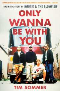 Only Wanna Be with You : The inside Story of Hootie & the Blowfish