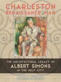 Charleston Renaissance Man : The Architectural Legacy of Albert Simons in the Holy City