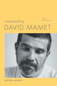 Understanding David Mamet : With a New Preface (Understanding Contemporary American Literature) （2ND）