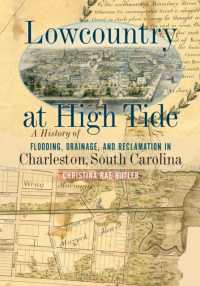 Lowcountry at High Tide : A History of Flooding, Drainage, and Reclamation in Charleston, South Carolina
