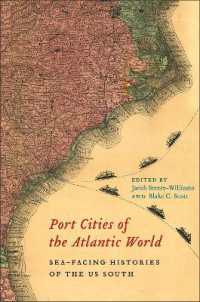 Port Cities of the Atlantic World : Sea-Facing Histories of the US South (Carolina Lowcountry and the Atlantic World)