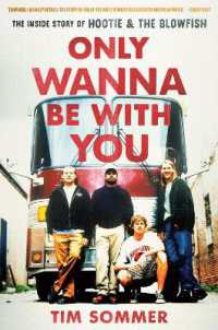 Only Wanna Be with You : The inside Story of Hootie & the Blowfish