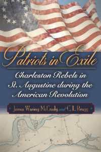Patriots in Exile : Charleston Rebels in St. Augustine during the American Revolution
