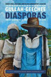 Gullah-Geechee Diasporas : Knowledge, Culture, and Black Lowcountry Legacies