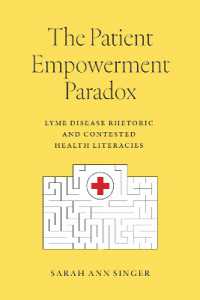 The Patient Empowerment Paradox : Lyme Disease Rhetoric and Contested Health Literacies