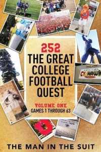 252 the Great College Football Quest : Volume One: Games 1 through 63