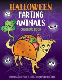 Halloween Farting Animals Coloring Book : Spooky Fartastic Pages to Color & Silly Kid-Friendly Jokes