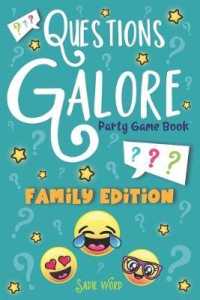 Questions Galore Party Game Book : Family Edition: an Entertaining Question Game with over 400 Funny Choices, Silly Challenges and Hilarious Ice Breaker Scenarios-On the Go Activity for Kids, Teens & Adults