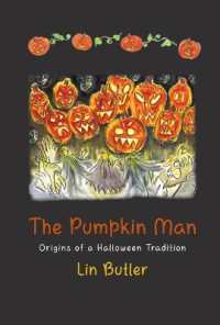The Pumpkin Man : Origins of a Halloween Tradition