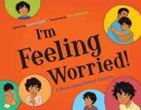 I'm Feeling Worried! : A Book about School Anxiety