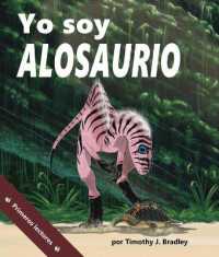 Yo Soy Alosaurio : (I Am Allosaurus in Spanish) (I Am Prehistoric)