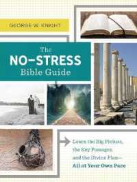 The No-Stress Bible Guide : Learn the Big Picture, the Key Passages, and the Divine Planall at Your Own Pace （GLD REP）