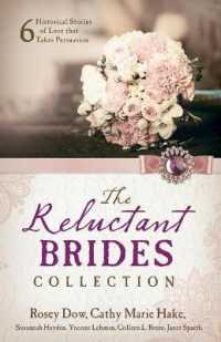 The Reluctant Brides Collection : 6 Historical Stories of Love That Takes Persuasion