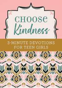 Choose Kindness: 3-Minute Devotions for Teen Girls (3-minute Devotions)