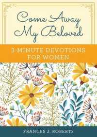 Come Away My Beloved : 3-Minute Devotions for Women （GLD）