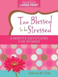 Too Blessed to Be Stressed : 3-Minute Devotions for Women （LRG）