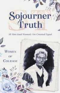 Sojourner Truth : All Men (And Women) Are Created Equal (Women of Courage) （GLD）