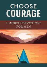 Choose Courage : 3-Minute Devotions for Men