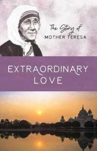 Extraordinary Love : The Story of Mother Teresa (Women of Courage)